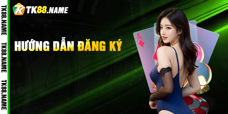 Hướng Dẫn Đăng Ký